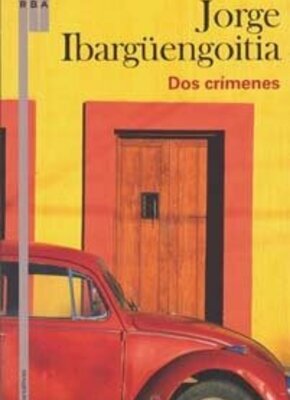 Bild von Tertulia literaria I Literaturzirkel: Jorge Ibargüengoitia: Dos crímenes