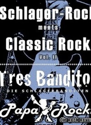 Bild von Tres Banditos und Papa Rockt! - Schlagerrock meets ClassicRock Vol. 2