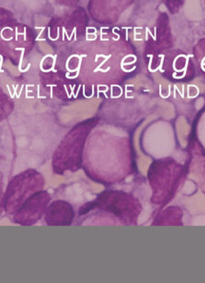 Bild von Wie ich zum besten Schlagzeuger der Welt wurde - und warum