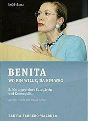 Bild von Benita. Wo ein Wille, da ein Weg. Erfahrungen einer Europäerin und Kosmopolitin