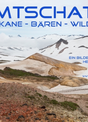 Bild von Heiko Klotz - Bildervortrag | Kamtschatka - Vulkane, Bären, Wildnis