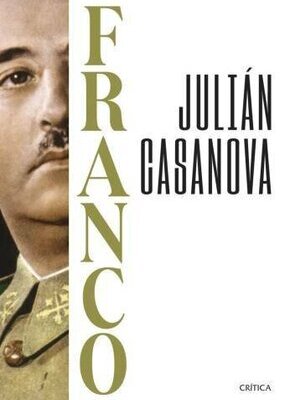 Bild von Franco - Eine Biographie von Julián Casanova für das 21. Jahrhundert