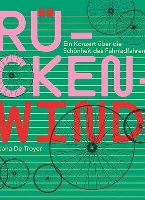 Bild von RÜCKENWIND — Die musikalische Feier des Fahrradfahrens! (Premiere)