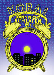 Kobal kann nicht schlafen Vorstellung
