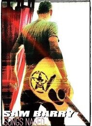 SAMMY BARRY's "SongsNaked" Unplugged