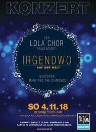 LOLA Chor präsentiert: "Irgendwo auf der Welt"