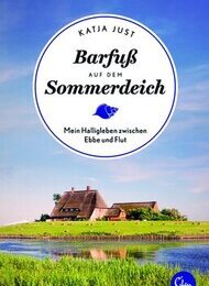 Katja Just - Barfuß auf dem Sommerdeich