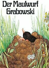 Der Maulwurf Grabowski