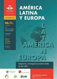 Vortrag in spanischer Sprache: Lateinamerika und Europa. Integration und wirtschaftliche Konvergenz.