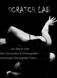 SCRATCH LAB - Work In Progress Solo-Tanz-Performances | Kuratiert von Svantje Buchholz