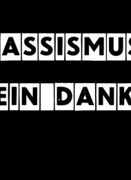 Rassismus? Nein, Danke!