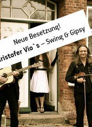 Konzert mit Kristofer Vio's  Swing&Gipsy (geänderte Besetzung!)