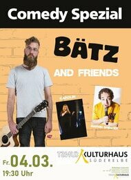 Comedy Spezial mit BÄTZ and friends