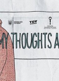 ART MEETINGS: Ukrainischer Film: My Thoughts Are Silent by Antonio Lukich