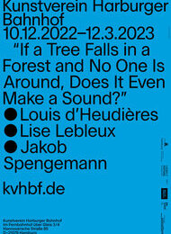 Eröffnung: If a Tree Falls in a Forest and No One Is Around, Does It Even Make a Sound?