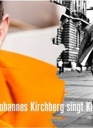 Johannes Kirchberg - Kurt-Tucholsky-Abend HEUTE ZWISCHEN GESTERN UND MORGEN Chansons, Schnipsel, Texte und Couplets