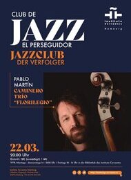 Jazzclub Der Verfolger. Pablo Martín Caminero Trio „Florilegio“