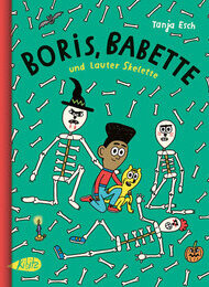 "Boris, Babette und lauter Skelette"