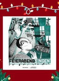 Feierabendsingen - die Weihnachtsedition