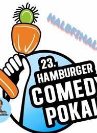 23. Hamburger Comedy Pokal - HALBFINALE
