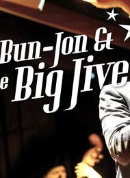 Bun-Jon & The Big Jive
